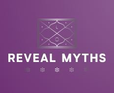 Reveal Myths